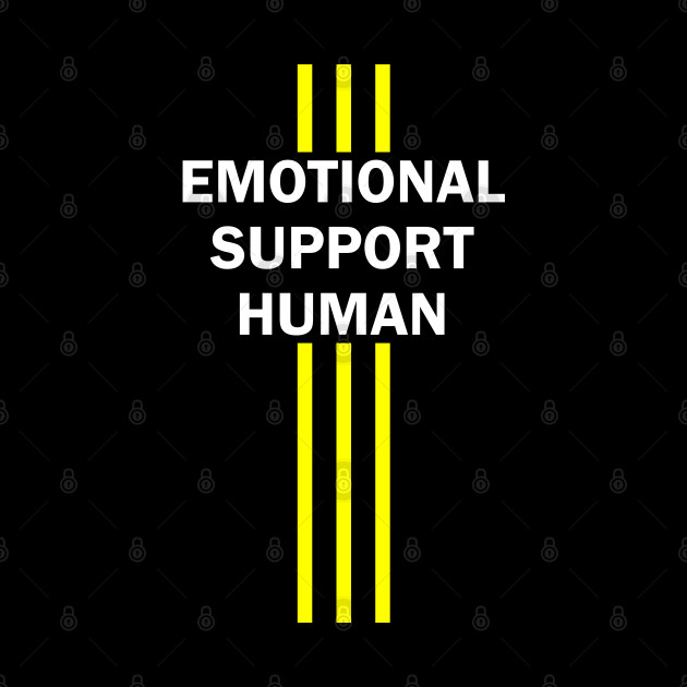 Emotional Support Human - Emotional Support Human - Phone Case