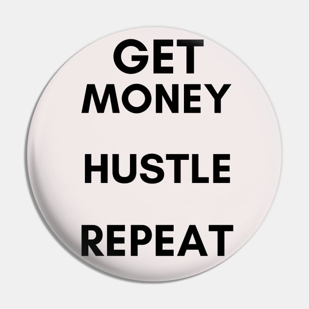 GET MONEY, HUSTLE, REPEAT Pin by BlackMenStuff