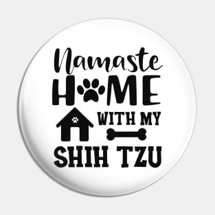 Shih Tzu Dog - Namaste home with my shih tzu Pin