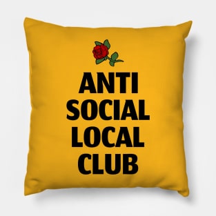 anti social local club Pillow