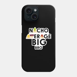 Nacho Average Big Bro Phone Case