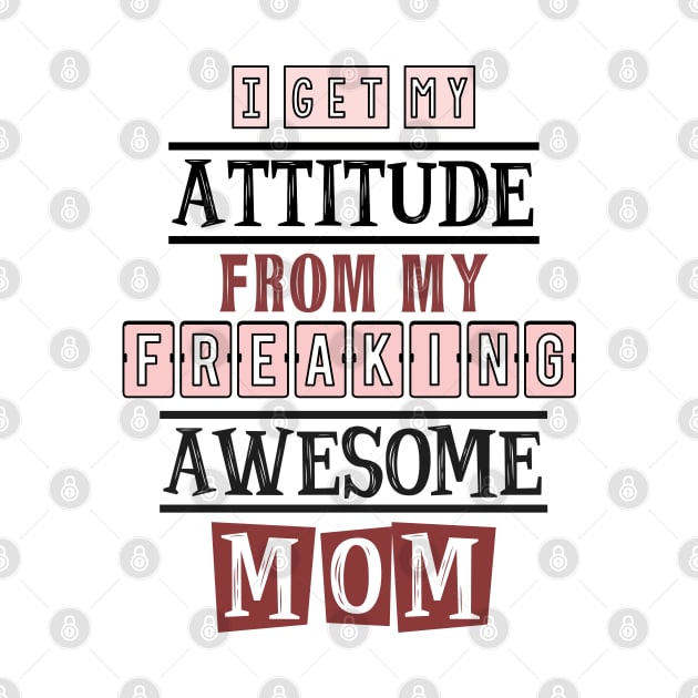 I get my attitude from my  mom 5 by SamridhiVerma18