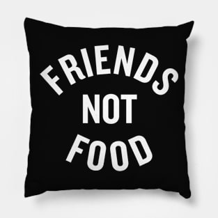 Friends Not Food Pillow