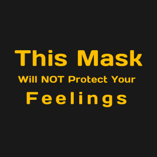 Feelings Protection Mask T-Shirt