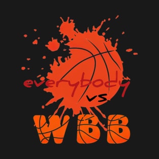 Down staley everybody vs wbb T-Shirt