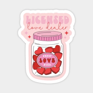 Super Love Pills Licensed Love Dealer Happy Valentines Day Magnet