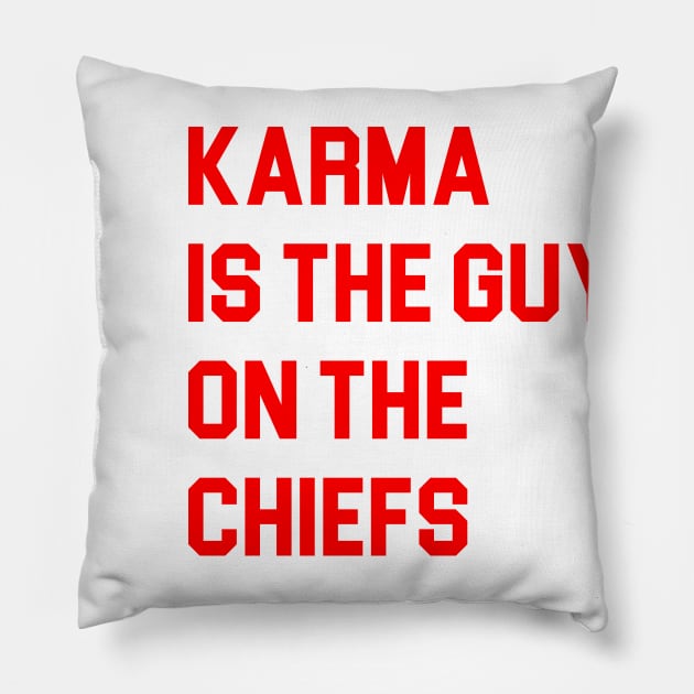 karma is the guy on the chiefs Pillow by Emilied