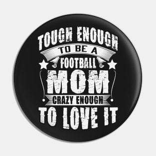 Tough Football Mom Pin