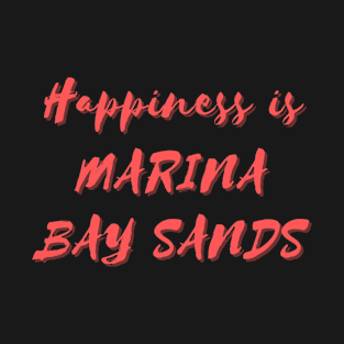 Happiness is Marina Bay Sands T-Shirt