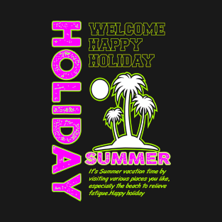 Happy summer holiday's T-Shirt