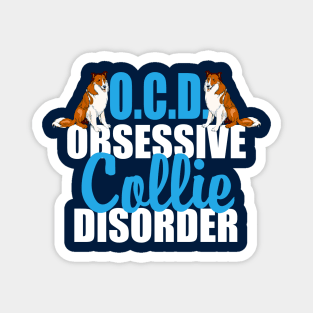 Cute Obsessive Collie Dog Disorder Magnet