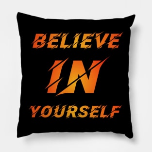 Believe in yourself Pillow