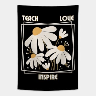 Teach Love Inspire Tapestry