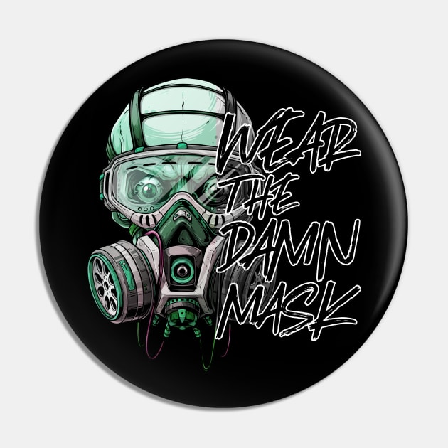 Cool Edgy Wear the Damn Mask Slogan Pin by Joaddo