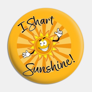 I "Shart" Sunshine! Pin