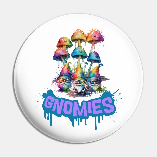 Gnomies For Life Pin by TheJoomrage