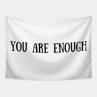 You are enough Tapestry