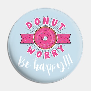 Donut worry be happy Pin