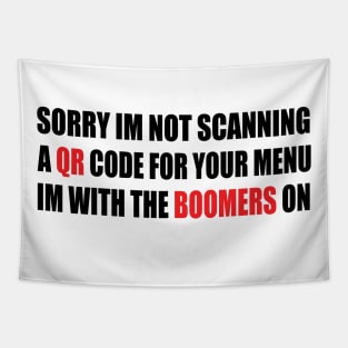 sorry im not scanning a QR code for your menu Tapestry