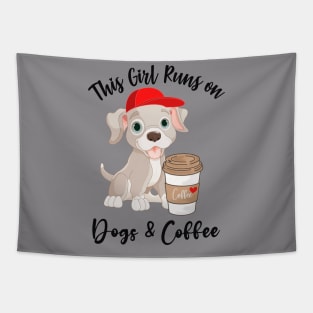 This Girl Runs on Dogs and Coffee! Tapestry