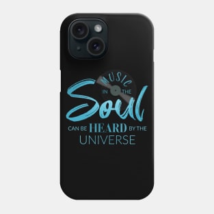 Music in the soul can be heard by the universe, Laoz Tzu music quote Phone Case