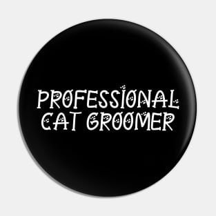 Professional Cat Groomer Pin