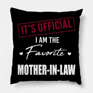 It's Official I Am The Favorite Mother In Law Pillow