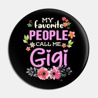 My Favorite People Call Me Gigi Pin