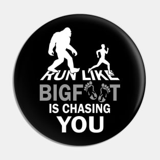 Run like Bigfoot is chasing you Pin