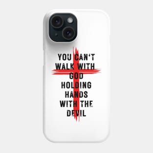 "No man can serve two masters: for either he will hate the one, and love the other; or else he will hold to the one, and despise the other. Ye cannot serve God and mammon." Phone Case