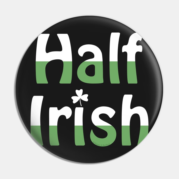 Half Irish White and Green Pin by Barthol Graphics