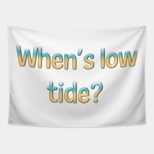 When's Low Tide? Tapestry