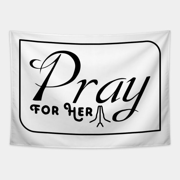 Pray For Her Tapestry by atlShop