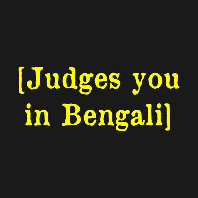 Judges you in Bengali by MonfreyCavalier