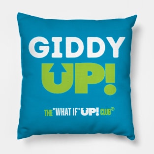 Giddy UP! The What If UP Club Pillow