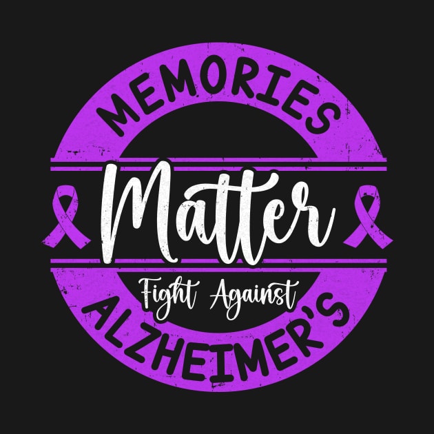 Memories Matter Fight Against Alzheimer's Awareness by James Green