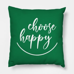 Choose Happy Pillow