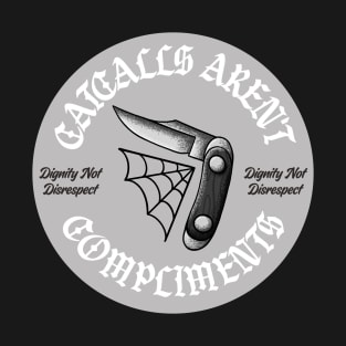Catcalls Aren't Compliments - Traditional Flash Tattoo Activist T-Shirt