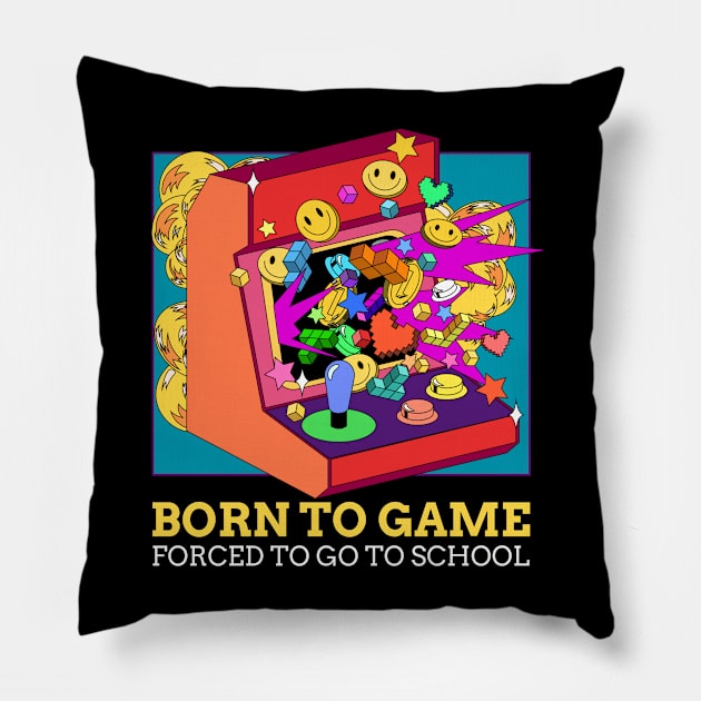 Born To Game, Forced To Go To School Pillow by Issho Ni