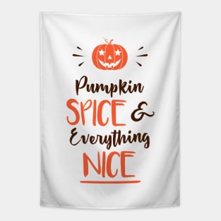 Pumpkin spice and everything nice I Halloween design Tapestry