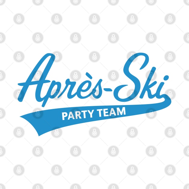 Après-Ski – Party Team (Lettering / Apres Ski / Apresski / Blue) by MrFaulbaum