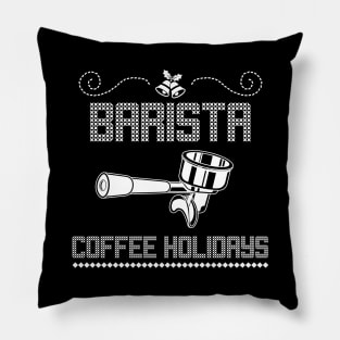 Barista happy holidays Christmas Pillow