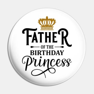 Daddy Of The Birthday Princess Matching Family T-Shirt Pin