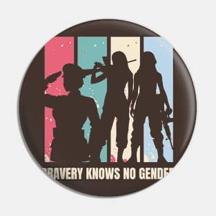 Bravery Knows No Gender Pin