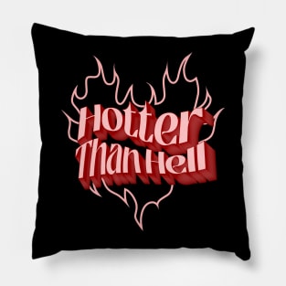 Hotter Than Hell Pillow