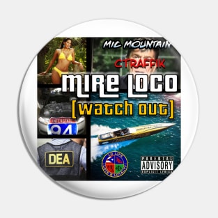 Mire Loco (Watch Out) Pin