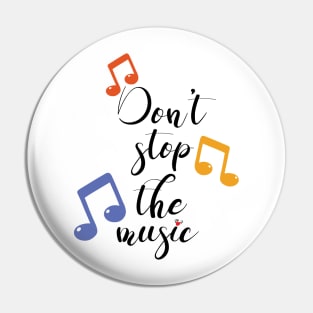 Don t stop the music. Pin