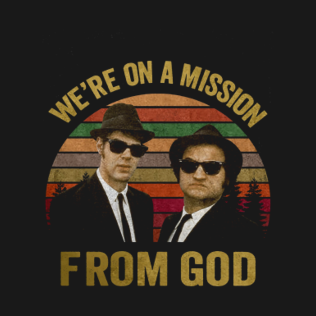 We're On A Mission From God Unisex T-shirt, The Blues Brothers Shirt