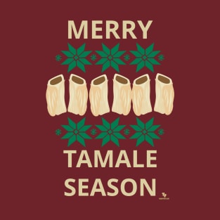 Merry Tamale Season Cheeky Holiday Humor T-Shirt