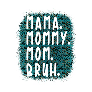Women Mama Mommy Mom Bruh Blue Leopard T-Shirt